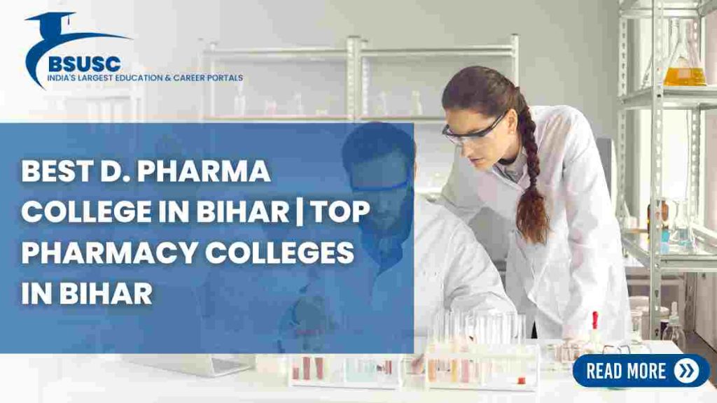 Best D. Pharma College in Bihar | Top Pharmacy Colleges in Bihar