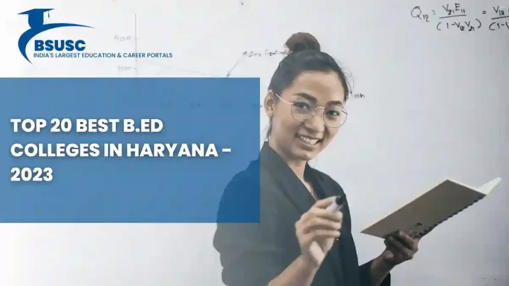 Top 20 Best B.Ed Colleges in Haryana - 2023
