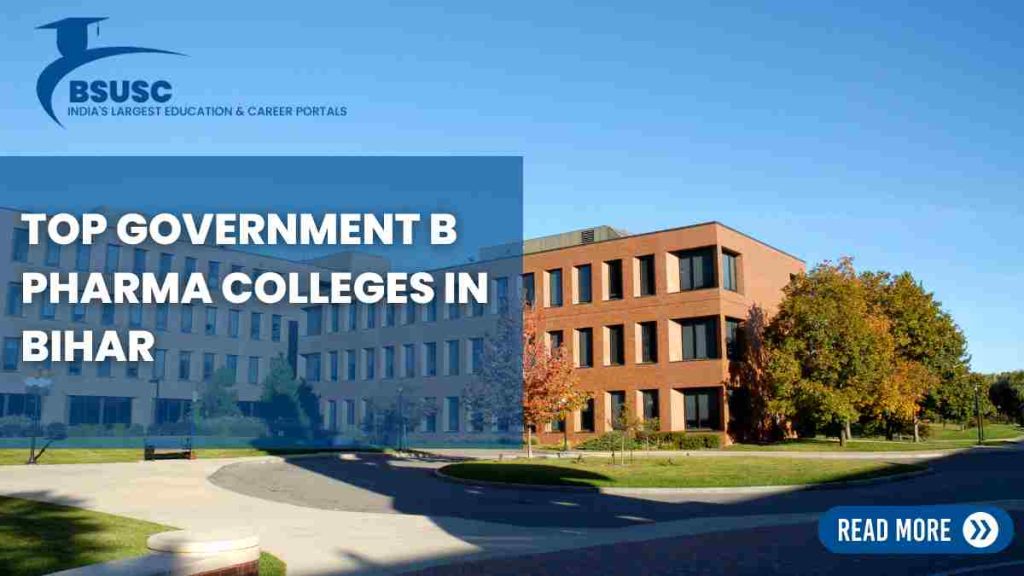Top Government B Pharma Colleges in Bihar, B Pharma Colleges in Bihar