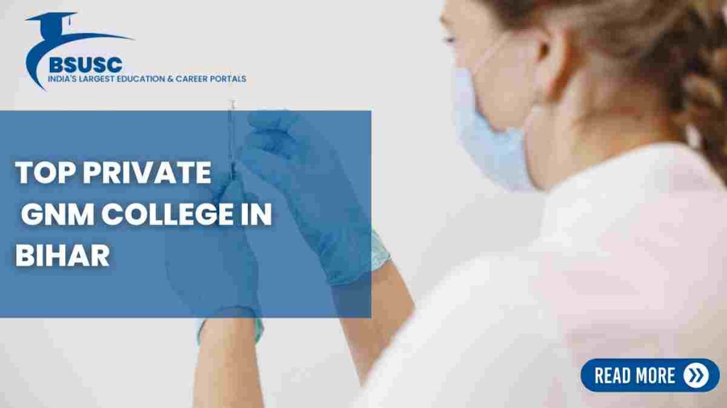 Private GNM College in Bihar,  GNM College in Bihar